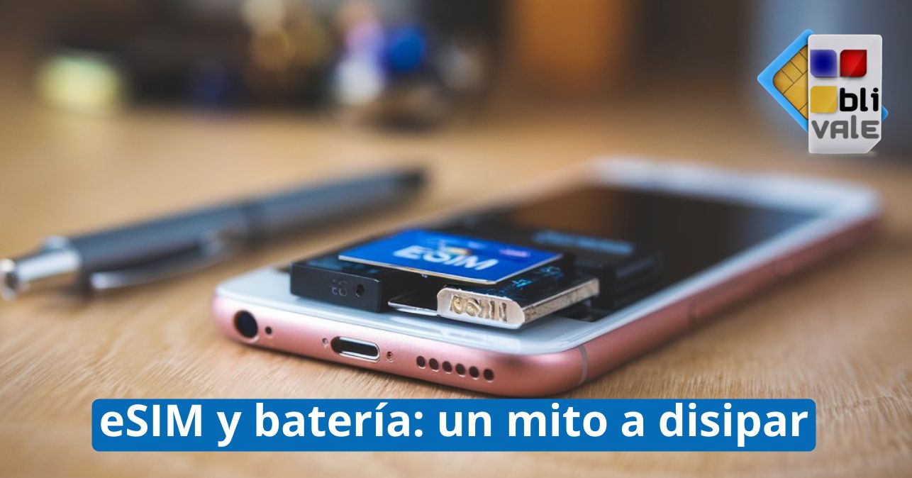 blivale_image_es_eSIM y batería un mito a disipar_643x337 BLIVALE Blog: Guides and tips for worry-free travel - Results from #210